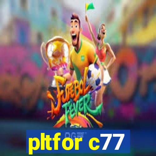 pltfor c77